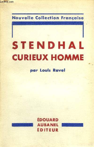 STENDHAL CURIEUX HOMME - NOUVELLE COLLECTION FRANCAISE.