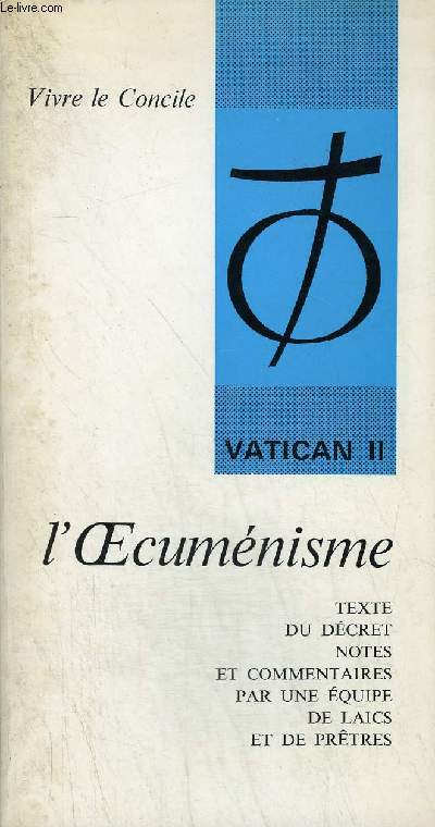 L'OECUMENISME - VATICAN II - COLLECTION VIVRE LE CONCILE.