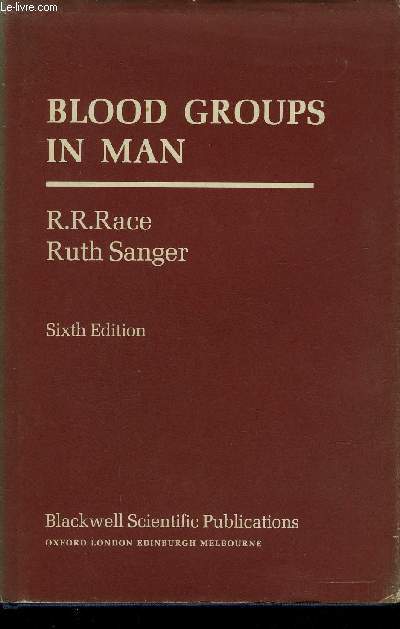 BLOOD GROUPS IN MAN - SIXTH EDITION .