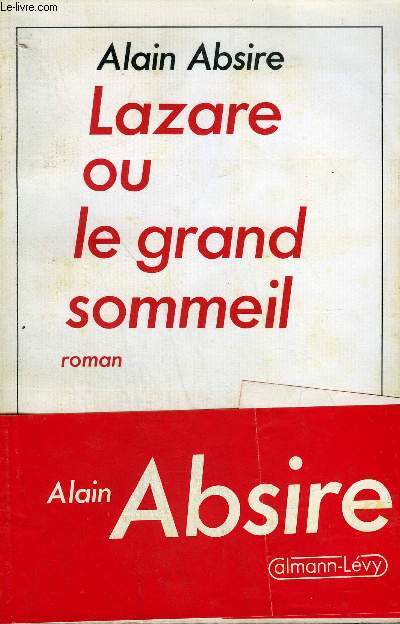 LAZARE OU LE GRAND SOMMEIL - ROMAN.