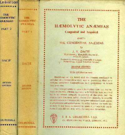 THE HAEMOLYTIC ANAEMIAS CONGENITAL AND ACQUIRED - 2 TOMES - TOMES 1 + 2 - SECOND EDITION - TOME 1 : THE CONGENITAL ANAEMIAS - TOME 2 : THE AUTO IMMUNE ANAEMIAS.