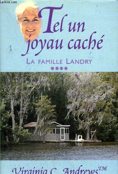 LA FAMILLE LANDRY - TOME 4 : TEL UN JOYAU CACHE.