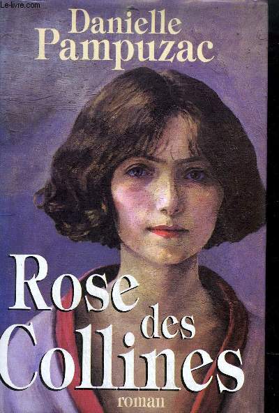 ROSE DES COLLINES - ROMAN.