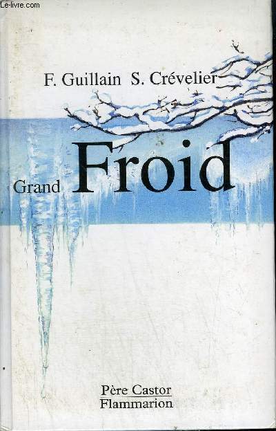 PETIT FROID GRAND FROID - COLLECTION ETINCELLES N4.