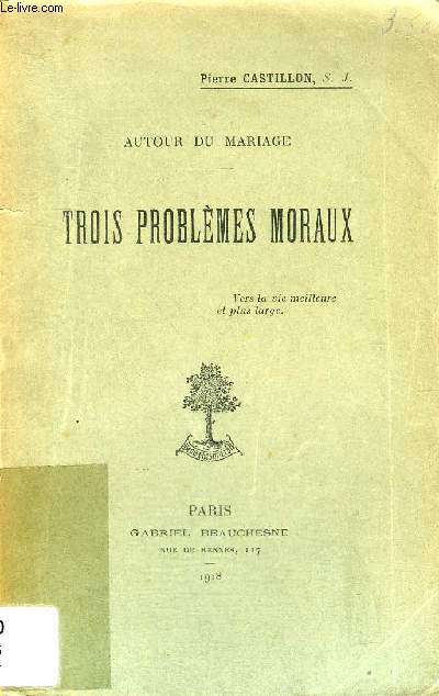 AUTOUR DU MARIAGE - TROIS PROBLEMES MORAUX
