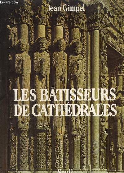 LES BATISSEURS DE CATHEDRALES - EDITION BROCHEE