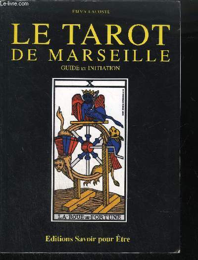 LE TAROT DE MARSEILLE - GUIDE ET INITIATION