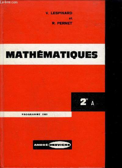 MATHEMATIQUES - CLASSE DE SECONDE A - PROGRAMME 1965