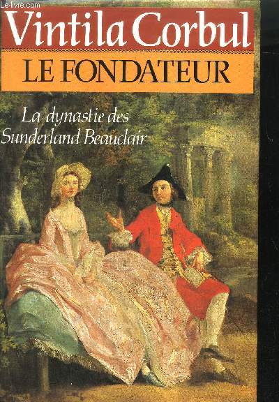 LE FONDATEUR / LE GRAND JEU DE RICHARD SUNDERLAND-BEAUCLAIR