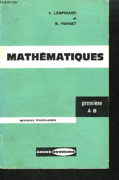 MATHEMATIQUES PREMIERE AB - NOUVEAUX PROGRAMMES DU 2 MAI 1961