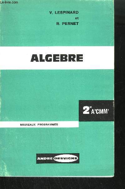 ALGEBRE 2EME A'CMM' NOUVEAUX PROGRAMMES JUILLET 1960