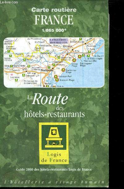 CARTE ROUTIERE FRANCE - LA ROUTE DES HOTELS-RESTAURANTS - GUIDE 2000