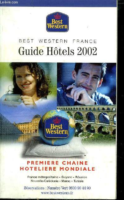 GUIDE HOTELS 2002 - BEST WESTERN FRANCE - FRANCE METROPOLITAINE - GUYANE - REUNION - NOUVELLE-CALEDONIE - MAROC - TUNISIE