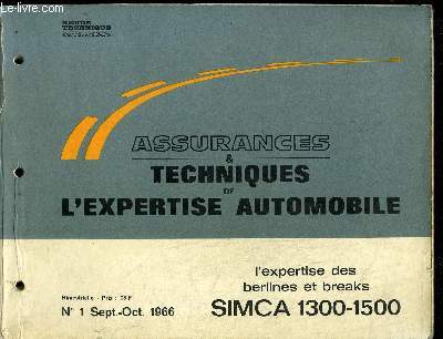 ASSURANCES TECHNIQUES DE L'EXPERTISE AUTOMOBILE N1 SEPT-OCT. 1966 - L'EXPERTISE DES BERLINES ET BREAKS SIMCA 1300-1500