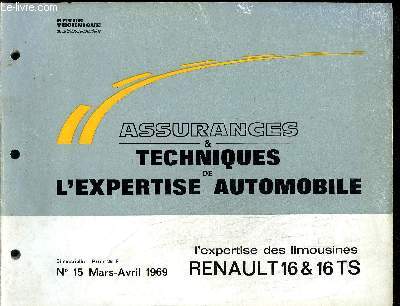 ASSURANCES TECHNIQUES DE L'EXPERTISE AUTOMOBILE N15 MARS AVRIL 1969 - L'EXPERTISE DES LIMOUSINES RENAULT 16 & 16 TS
