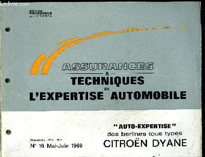 ASSURANCES TECHNIQUES DE L'EXPERTISE AUTOMOBILE N16 MAI JUIN 1969 - AUTO-EXPERTISE DES BERLINES TOUS TYPES CITROEN DYANE