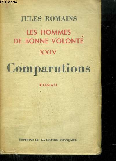 LES HOMMES DE BONNE VOLONTE XXIV - COMPARUTIONS