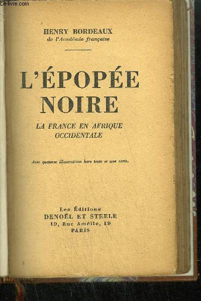 L'EPOPEE NOIRE - LA FRANCE EN AFRIQUE OCCIDENTALE