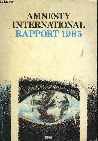 AMNESTY INTERNATIONAL - RAPPORT 1985