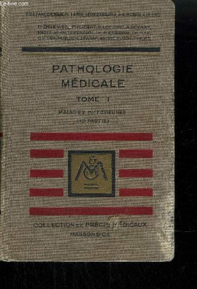 PRECIS DE PATHOLOGIE MEDICALE - TOME 1 - MALADIES INFECTIEUSES (1ERE PARTIE)