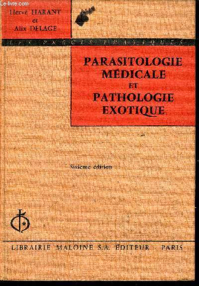 PARASITOLOGIE MEDICALE ET PATHOLOGIE EXOTIQUE / COLLECTION LES PRECIS PRATIQUES - 6eme dition