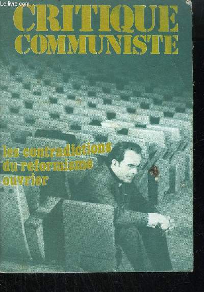 CRITIQUE COMMUNISTEN27 - JUIN 1979 - LES CONTRADICTIONS DU REFORMISME OUVRIER