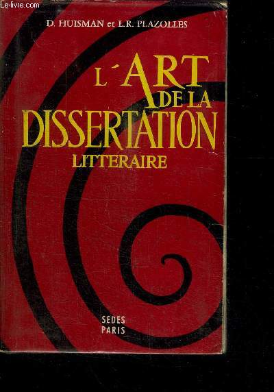 L'ART DE LA DISSERTATION LITTERAIRE / 2E dition