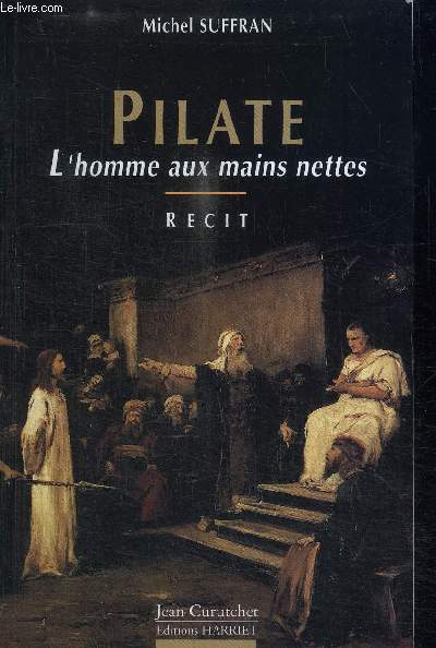 PILATE - L'HOMME AUX MAINS NETTES