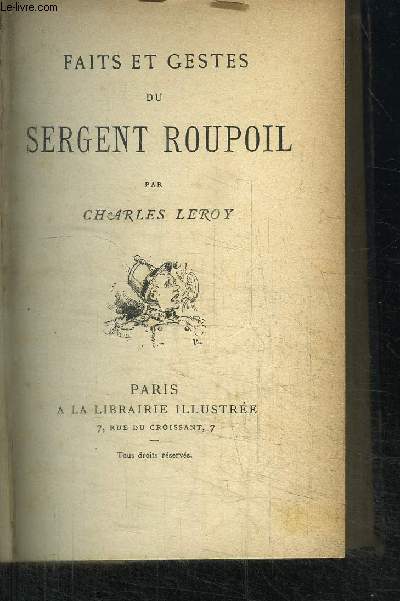 FAITS ET GESTES DU SERGENT ROUPOIL