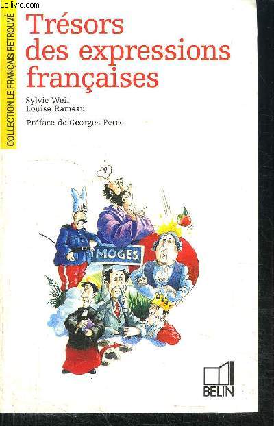 TRESORS DES EXPRESSIONS FRANCAISES / COLLECTION LE FRANCAIS RETROUVE N1