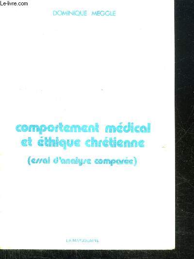 COMPORTEMENT MEDICAL ET ETHIQUE CHRETIENNE (ESSAI D'ANALYSE COMPAREE)