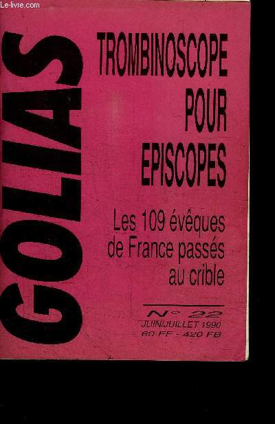 GOLIAS - TROMBINOSCOPE POUR EPISCOPES - LES 109 EVEQUES DE FRANCE PASSES AU CRIBLE N22 - JUIN/JUILLET 1990