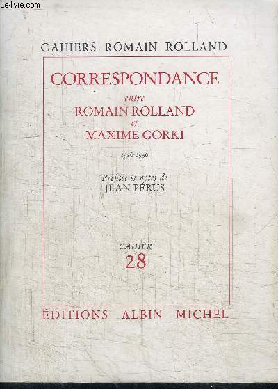 CORRESPONDANCE ENTRE ROMAIN ROLLAND ET MAXIME GROKI 1916-1936 / LES CAHIERS ROMAIN ROLLAND N28