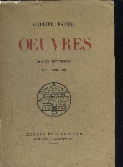 OEUVRES - EDITION DEFINITIVE - TOME TROISIEME