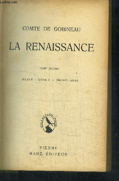 LA RENAISSANCE - TOME SECOND - JULES II LEON X MICHEL-ANGE