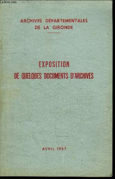 EXPOSITION DE QUELQUES DOCUMENTS D'ARCHIVES - AVRIL 1957