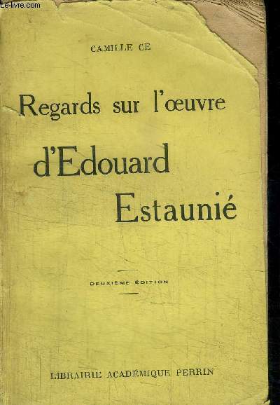 REGARDS SUR L'OEUVRE D'EDOUARD ESTAUNIE / 2e EDITION