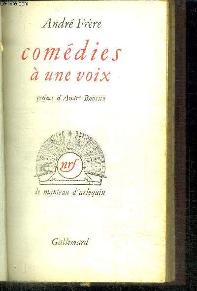 COMEDIES A UNE VOIX / COLLECTION LE MANTEAU D'ARLEQUIN
