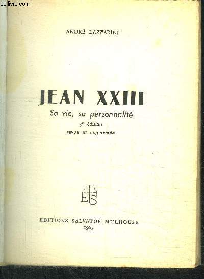 JEAN XXIII - SA VIE, SA PERSONNALITE / 3e EDITION