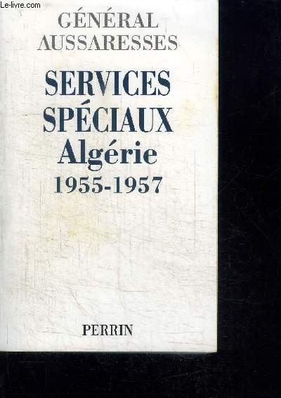 SERVICES SPECIAUX ALGERIS 1955-1957