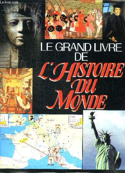 LE GRAND LIVRE DE L'HISTOIRE DU MONDE - ATLAS HISTORIQUE