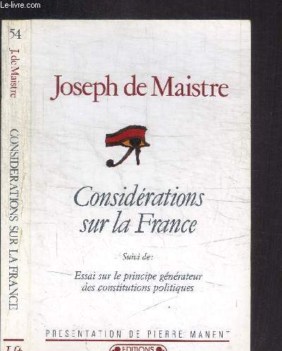 CONSIDERATIONS SUR LA FRANCE + ESSAI SUR LE PRINCIPE GENERATEUR DES CONSTITUTIONS POLITIQUES