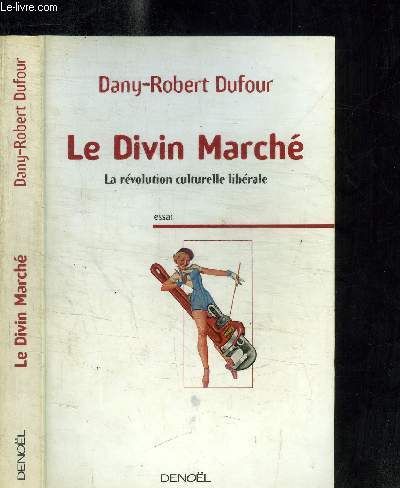 LE DIVIN MARCHE - LA REVOLUTION CULTURELLE LIBERALE