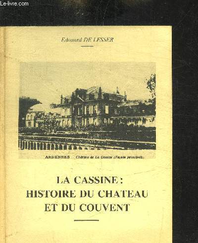 LA CASSINE : HISTOIRE DU CHATEAU ET DU COUVENT