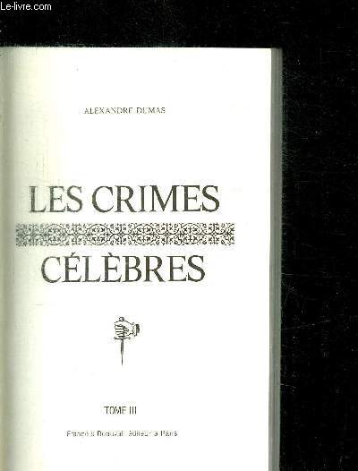 LES CRIMES CELEBRES - TOME III LES BORGIA 1492-1507