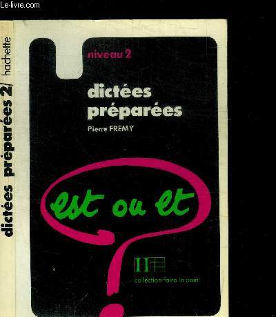 DICTEES PREPAREES - EST OU ET - NIVEAU 2 / COLLECTION FAIRE LE POINT