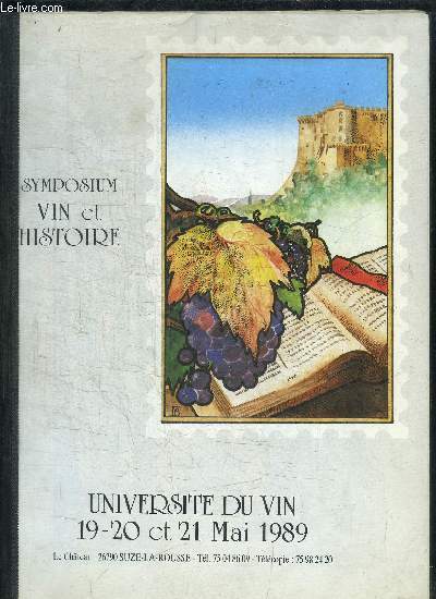 SYMPOSIUM VIN ET HISTOIRE - UNIVERSITE DU VIN 19-20 ET 21 MAI 1989