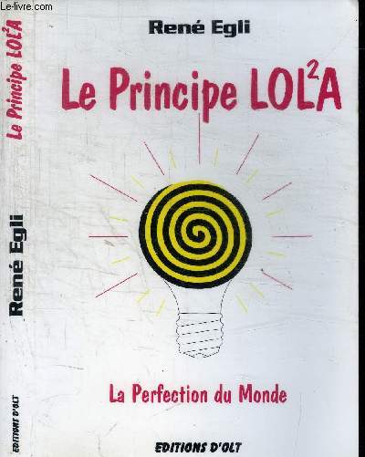 LE PRINCIPE LOLA - LA PERFECTION DU MONDE