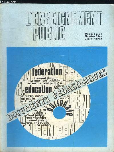 L'ENSEIGNEMENT PUBLIC - MENSUEL NUMERO 8 BIS JUIN 1969 - DOCUMENTS PEDAGOGIQUES