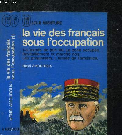 LA VIE DES FRANCAIS SOUS L'OCCUPATION - TOME 1